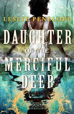 Daughter of the Merciful Deep(English, Paperback, Penelope Leslye)