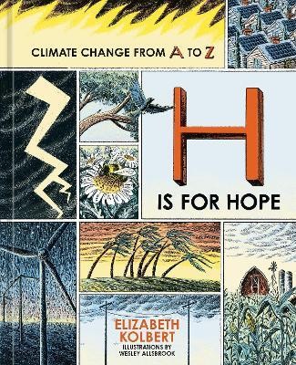 H Is for Hope(English, Hardcover, Kolbert Elizabeth)