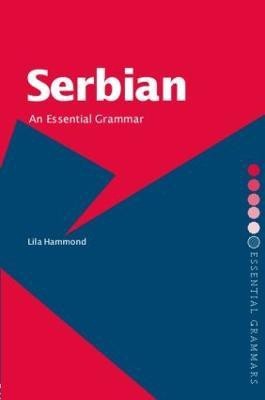 Serbian: An Essential Grammar(English, Paperback, Hammond Lila)