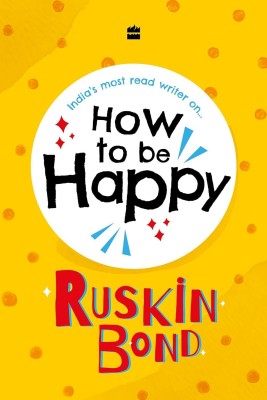 How to be Happy(English, Paperback, Bond Ruskin)