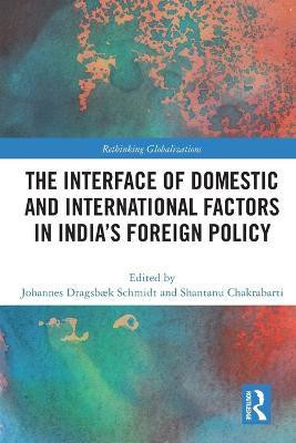 The Interface of Domestic and International Factors in India's Foreign Policy(English, Paperback, unknown)