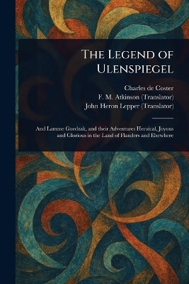 The Legend of Ulenspiegel(English, Paperback, Coster Charles De)