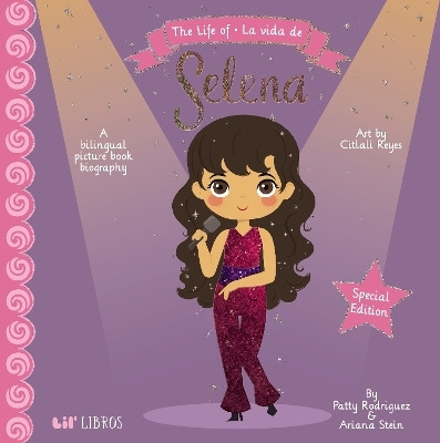 The Life of / La vida de Selena (Special Edition)(English, Board book, Rodriguez Patty)