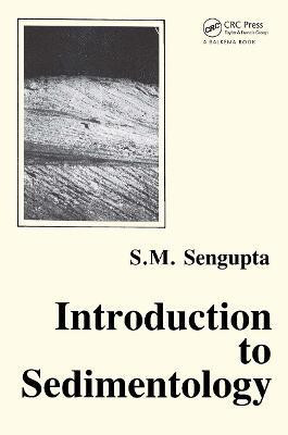 Introduction to Sedimentology(English, Hardcover, Sengupta Supriya)