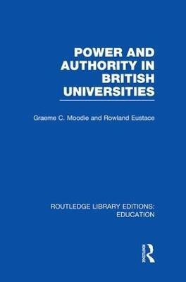 Power & Authority in British Universities(English, Paperback, Moodie Graeme)