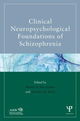 Clinical Neuropsychological Foundations of Schizophrenia(English, Hardcover, unknown)
