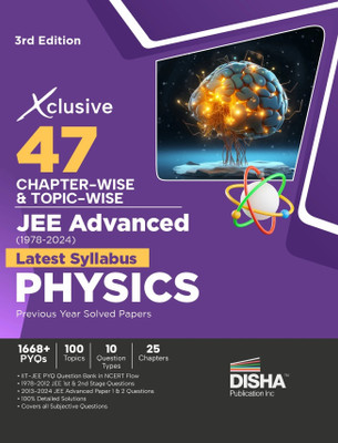 Xclusive 47 Chapter-Wise & Topic-Wise Jee Advanced (1978 - 2024) New Syllabus Physics Previous Year Solved Papers - Iit-Jee Pyq Question Bank in Ncert Flow for Jee 2025(English, Paperback, unknown) Xclusive 47 Chapter-Wise & Topic-Wise Jee Advanced (1978 - 2024) New Syllabus Physics Previous Year Solved Papers - Iit-Jee Pyq Question Bank in Ncert Flow for Jee 2025(English, Paperback, unknown)
