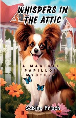 Whispers in the Attic(English, Paperback, Frisch Sabine)