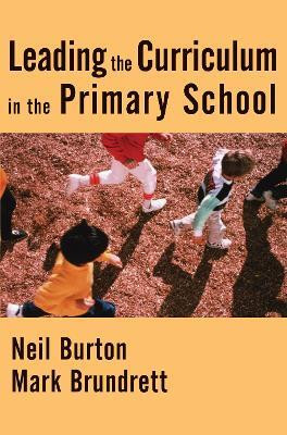 Leading the Curriculum in the Primary School(English, Electronic book text, Burton Neil)