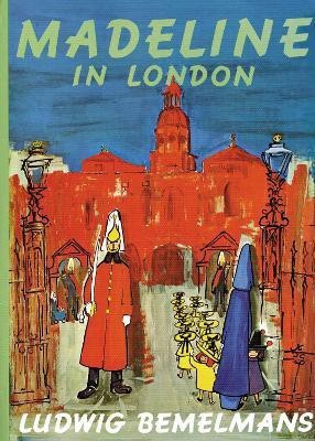 Madeline in London(English, Hardcover, Bemelmans Ludwig)