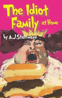 The Idiot Family at Home(English, Paperback, Stairmand Anne Josephine)