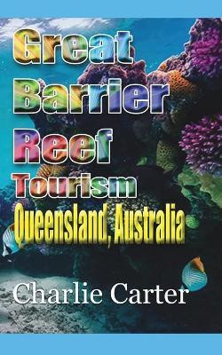 Great Barrier Reef Tourism(English, Paperback, Carter Charlie)