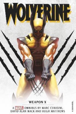 Marvel classic novels - Wolverine: Weapon X Omnibus(English, Paperback, unknown)