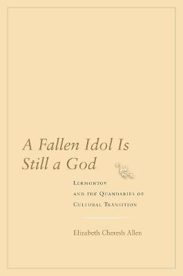 A Fallen Idol Is Still a God(English, Hardcover, Allen Elizabeth Cheresh)