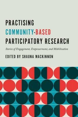 Practising Community-Based Participatory Research(English, Hardcover, unknown)