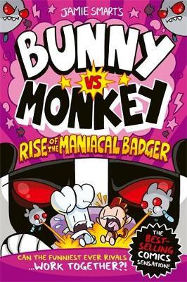 Bunny vs Monkey: Rise of the Maniacal Badger(English, Paperback, Smart Jamie)