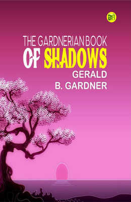 The Gardnerian Book of Shadows(Hardcover, Gerald B. Gardner)