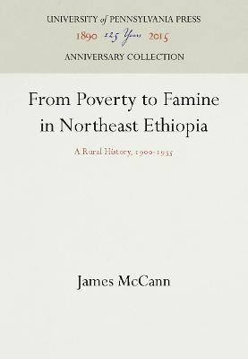 From Poverty to Famine in Northeast Ethiopia(English, Hardcover, McCann James)