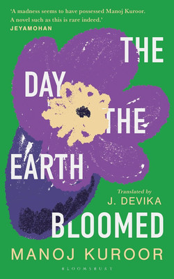 The Day the Earth Bloomed(English, Paperback, Kuroor Manoj)