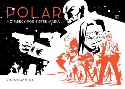 Polar Volume 3: No Mercy For Sister Maria(English, Hardcover, unknown)