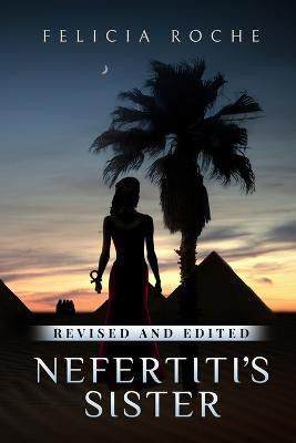 Nefertiti's Sister(English, Paperback, Roche Felicia)