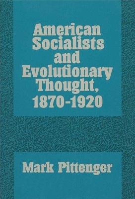 American Socialists and Evolutionary Thought, 1870-1920(English, Paperback, University of Wisconsin Press)
