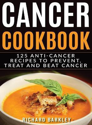 Cancer Cookbook(English, Hardcover, Barkley Richard)