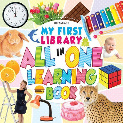 My First Library in All in One Learning Book  - Ages 1-4 | Early Learning ABC, Numbers, Colours, Shapes, Animals, Fruits, Vegetables & Fun Activities(English, Paperback, Dreamland Publications)