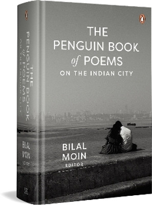 The Penguin Book of Poems on the Indian City(English, Hardcover, Moin Bilal)