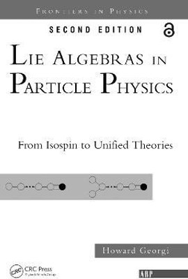 Lie Algebras In Particle Physics(English, Paperback, Georgi Howard)