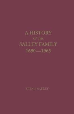 A History of the Salley Family 1690-1965(English, Hardcover, Salley Olin Jones)