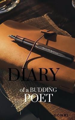 Diary of a budding poet(English, Paperback, Gowri)