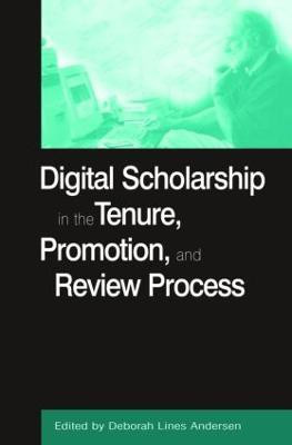 Digital Scholarship in the Tenure, Promotion and Review Process(English, Paperback, Andersen Deborah Lines)