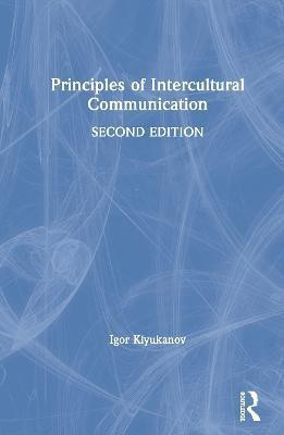 Principles of Intercultural Communication(English, Hardcover, Klyukanov Igor E.)