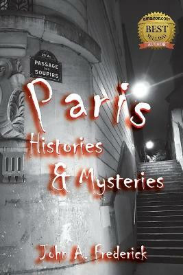 Paris Histories and Mysteries(English, Paperback, Frederick John A)