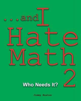...and I Hate Math 2(English, Paperback, Huston Jimmy)