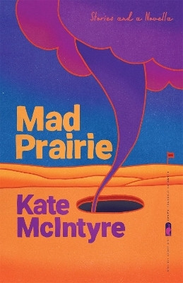 Mad Prairie(English, Paperback, McIntyre Kate)