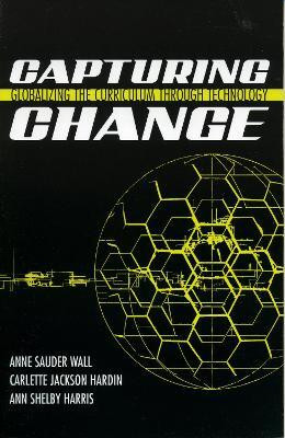 Capturing Change(English, Paperback, Wall Anne Sauder)