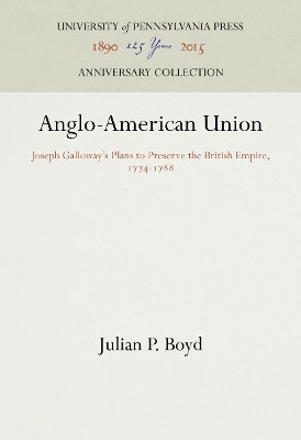 Anglo-American Union(English, Electronic book text, Boyd Julian P.)