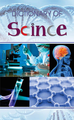 Dictionary of Science  - Illustrated Concepts in Physics, Chemistry, Biology, Medical Science, Environmental Science, Electricity & Magnetism(English, Paperback, Kumar Bhawani)