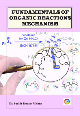 Fundamentals of Organic Reactions Mechanism(Paperback, Dr. Sudhir Kumar Mishra)