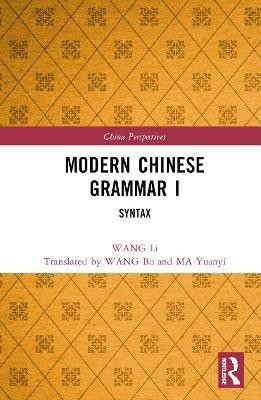 Modern Chinese Grammar I(English, Hardcover, Li WANG)