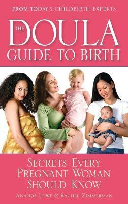 The Doula Guide to Birth(English, Paperback, Lowe Ananda)