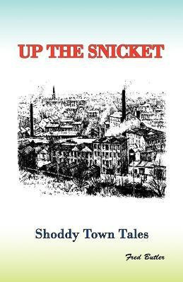 Up the Snicket(English, Paperback, Butler Frederick Arthur)