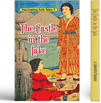 Fascinating Folk Tales 7 : The Castle in the Lake(Paperback, Lokendra Yayawar)