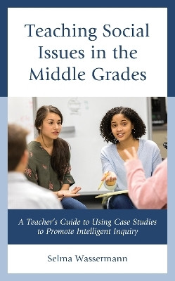 Teaching Social Issues in the Middle Grades(English, Hardcover, Wassermann Selma)