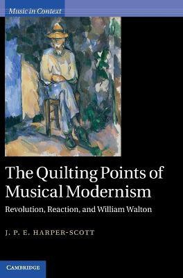 The Quilting Points of Musical Modernism(English, Hardcover, Harper-Scott J. P. E.)