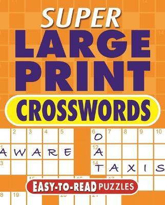 Super Large Print Crosswords(English, Paperback, Saunders Eric)