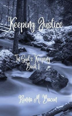Keeping Justice(English, Paperback, Bacon Ronna M)