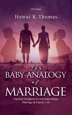 The Baby Analogy of Marriage(English, Paperback, Thomas Howai K)